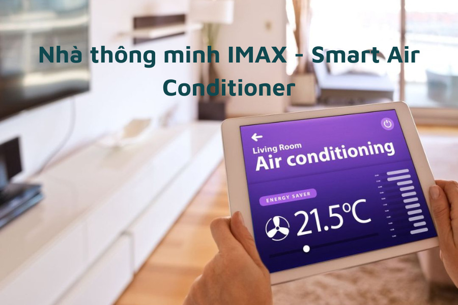 nha-thong-minh-imax-smart-air-conditioner-1