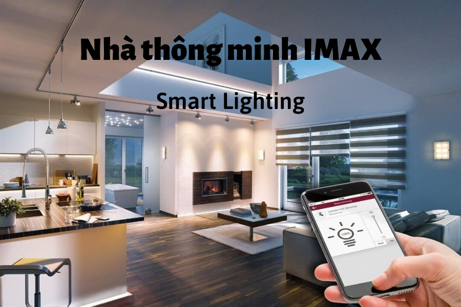 nha-thong-minh-imax-smart-lighting-1