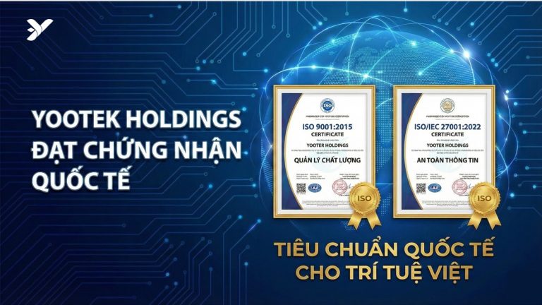 Yootek Holdings Khẳng Định Vị Thế Công Nghệ Với Bộ Đôi Chứng Chỉ ISO Quốc Tế